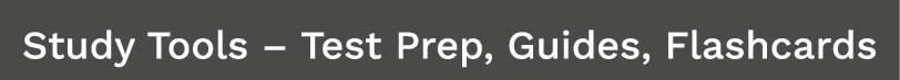 Study Tools   Test Prep, Guides, Flashcards