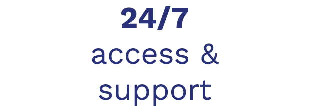 24 7 access & support