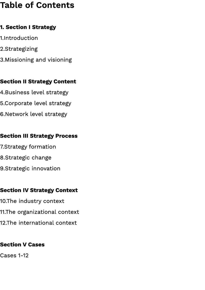 Table of Contents 1. Section I Strategy 1.Introduction 2.Strategizing 3.Missioning and visioning Section II Strategy ...