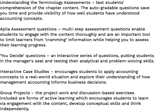 Understanding the Terminology Assessments – test students’ comprehension of the chapter content. The auto gradable qu...