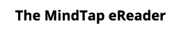 The MindTap eReader