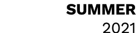 SUMMER 2021