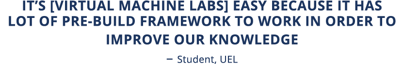 It s  Virtual Machine Labs  easy because it has lot of pre-build framework to work in order to improve our knowledge    