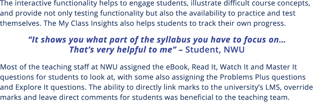 The interactive functionality helps to engage students, illustrate difficult course concepts, and provide not only te   