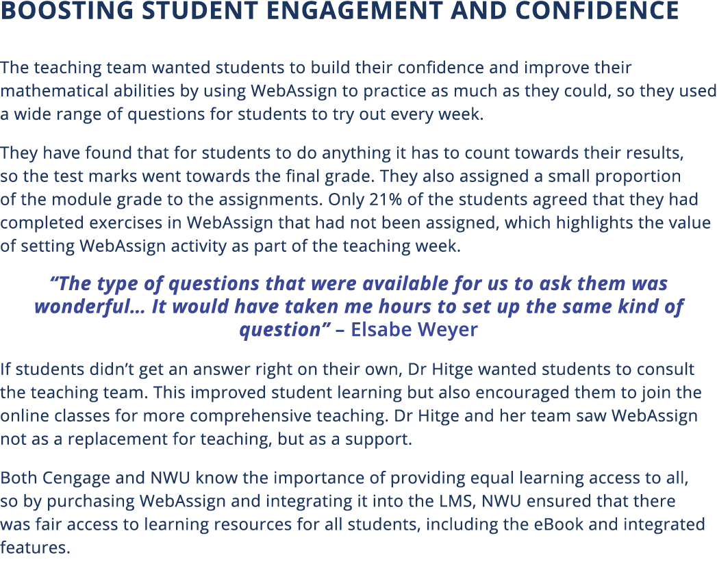 BOOSTING STUDENT ENGAGEMENT AND CONFIDENCE The teaching team wanted students to build their confidence and improve th   