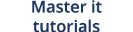Master it tutorials