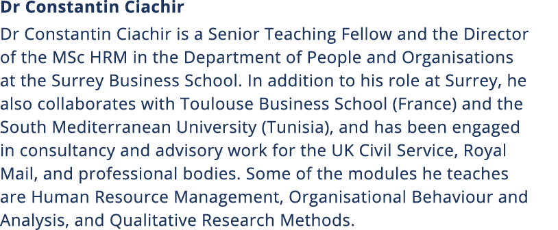 Dr Constantin Ciachir Dr Constantin Ciachir is a Senior Teaching Fellow and the Director of the MSc HRM in the Depart   